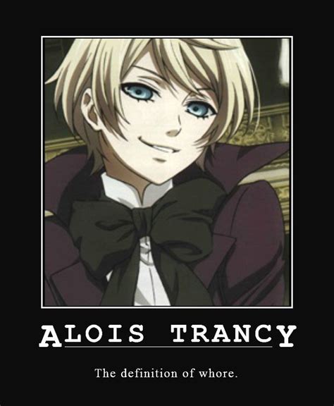 Alois Trancy Quotes. QuotesGram