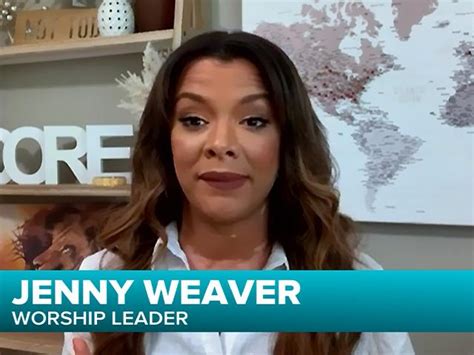 'Expect to Meet with God': Worship Leader Jenny Weaver Launches Global ...