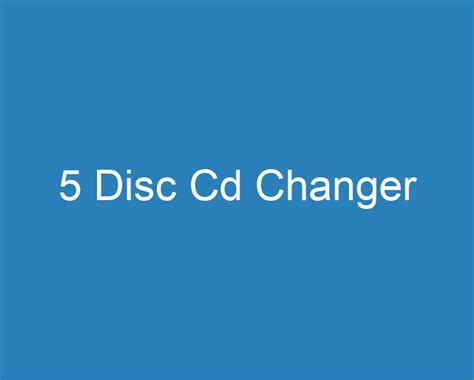 20 Best 5 Disc Cd Changer [2023] - Curee