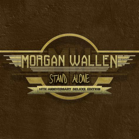 ‎Stand Alone (10th Anniversary Deluxe Edition) - Album by Morgan Wallen ...