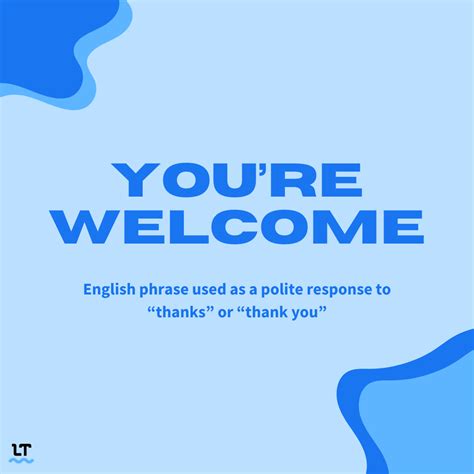 15 Different Ways To Say You’re Welcome