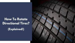 How To Rotate Directional Tires? (Explained For Beginners)