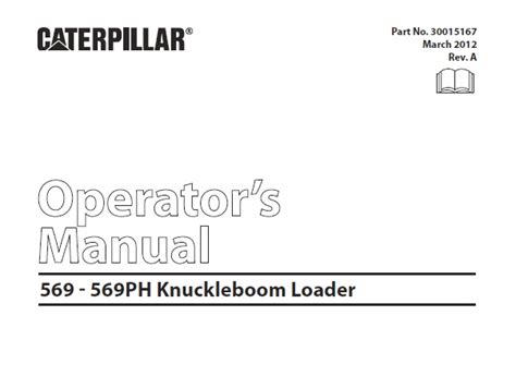 Caterpillar Cat 569 – 569PH Knuckleboom Loader Operator’s Manual ...