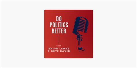 ‎Do Politics Better Podcast on Apple Podcasts