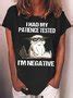 Women's I Had My Patience Tested I'm Negative Cat Funny Sarcasm Casual T-shirt | lilicloth