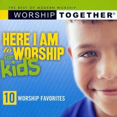 Here I Am To Worship-For Kids [Music Download]: Various Artists ...