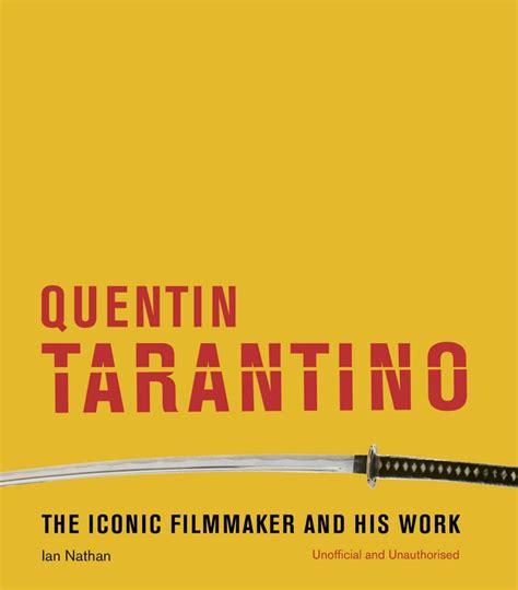 Book Review – Quentin Tarantino: The Iconic Filmmaker and His Work ...