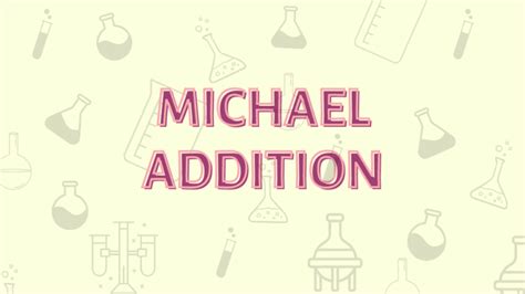 Mechanism of micheal addition reaction Archives - Purechemistry