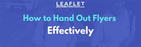 how to hand out flyers effectively - Leaflet Distribution Team