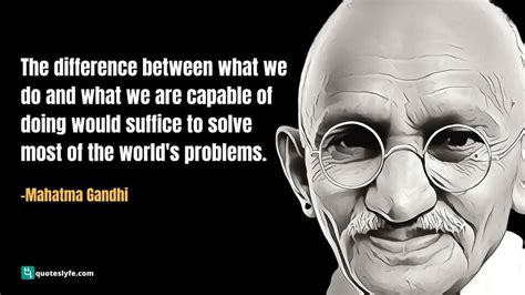 280+ Famous Mahatma Gandhi Quotes on Leadership, Be the Change, Education, Love, Peace, Life ...