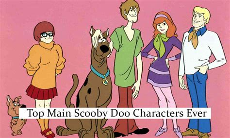 Top 10 Main Scooby Doo Characters Ever - Siachen Studios