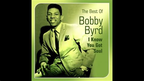 BOBBY BYRD - I Know You Got Soul - YouTube