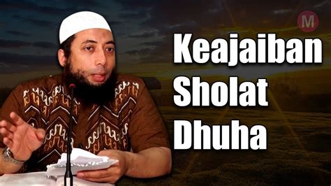 Ustadz Khalid Basalamah - Keajaiban Sholat Dhuha - YouTube