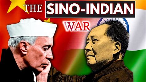 The Sino- Indian War 1962 explained. - YouTube