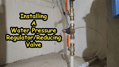 Installing a Water Pressure Reducing Valve Or Pressure Regulator - YouTube