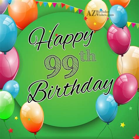 99th Birthday Wishes - Birthday Images, Pictures - AZBirthdayWishes.com