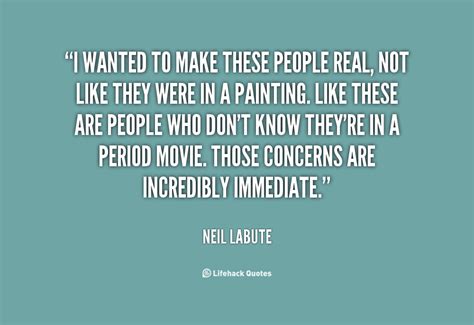 Neil LaBute Quotes. QuotesGram