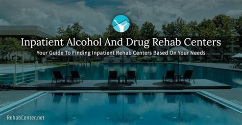 Inpatient Alcohol And Drug Rehab Centers – Find The Best