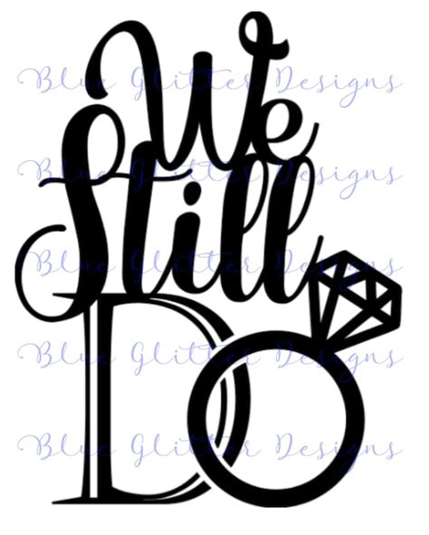 Digital Download File We Still Do SVG DXFPNG Cutting - Etsy