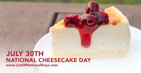 NATIONAL CHEESECAKE DAY - List Of National Days