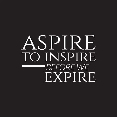 Inspirational quote - Aspire to inspire 13943234 Vector Art at Vecteezy