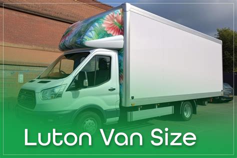 Luton Van Size Guide: All About Dimensions & Hiring Tips | 2023