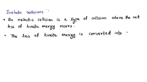 SOLVED: In real life give two examples of inelastic collisions and ...