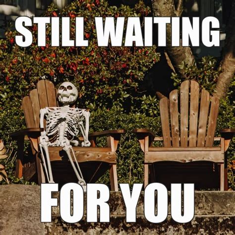 25 Funny Skeleton Waiting Memes That Will Make You Laugh