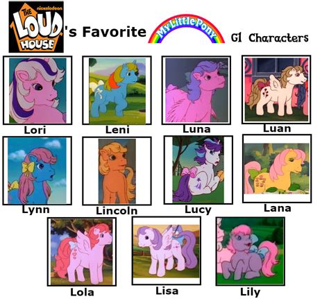 The Loud Siblings Favorite MLP G1 Characters by FieryUnikitty on DeviantArt