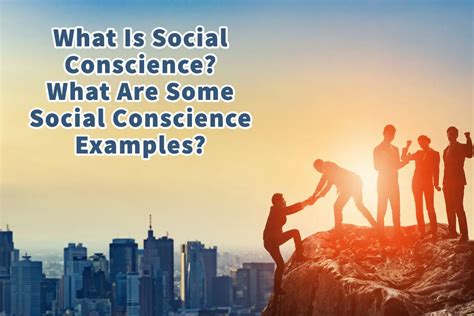 What Is Social Conscience? What Are Some Social Conscience Examples ...