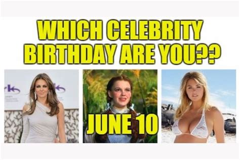 June 10: Which celebrity birthday are you?