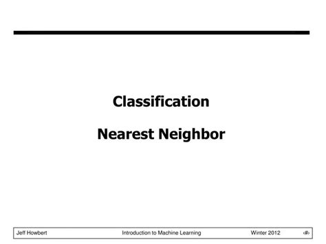 PPT - Classification Nearest Neighbor PowerPoint Presentation, free download - ID:4385450