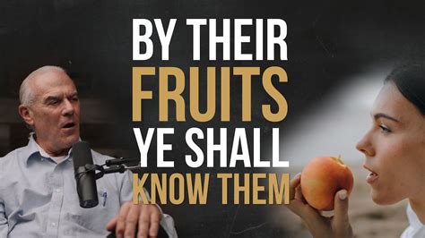 By Their FRUITS Ye Shall Know Them (The Lord’s Test to Know True Prophets) - YouTube