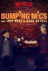 Bumping Mics with Jeff Ross & Dave Attell (2018-) ratings - Rating Graph