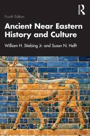 Ancient Near Eastern History and Culture - 4th Edition - William H. S