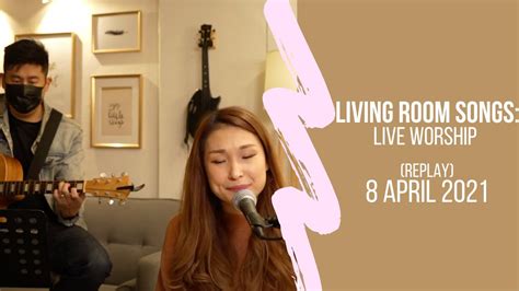 Living Room Songs | Live Worship | 8 April 2021 - YouTube