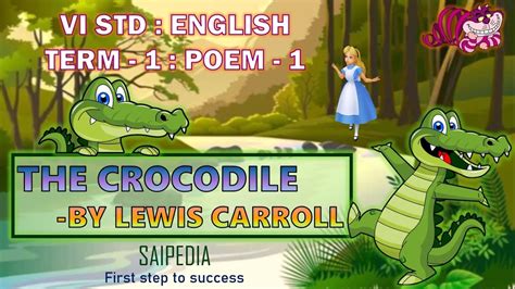 The Crocodile Poem by Lewis Carroll, 6th std English Term 1, Samacheer syllabus. Alice in ...