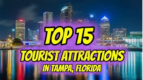 Top 15 Tourist Attractions in Tampa Florida