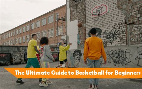 Basketball for Beginners: Ultimate Playing Guide for Starters