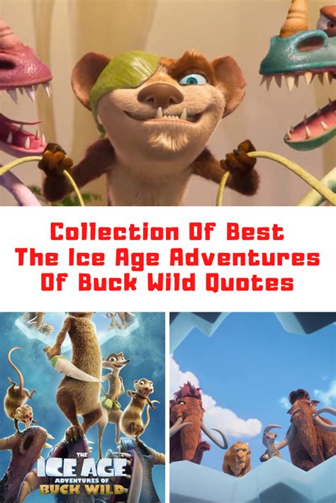 60+ Best The Ice Age Adventures Of Buck Wild Quotes