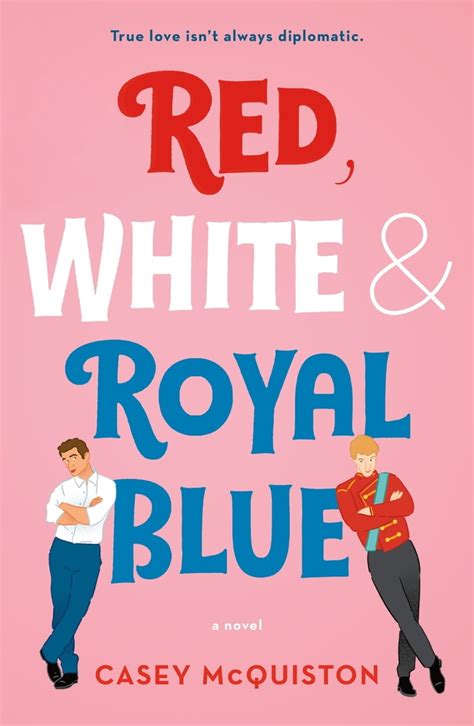 Red, White & Royal Blue by Casey McQuiston | Goodreads