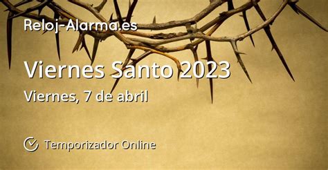 Viernes Santo 2023 - Temporizador Online - Reloj-Alarma.es