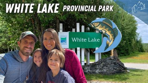 Camping at White Lake Provincial Park Review - YouTube