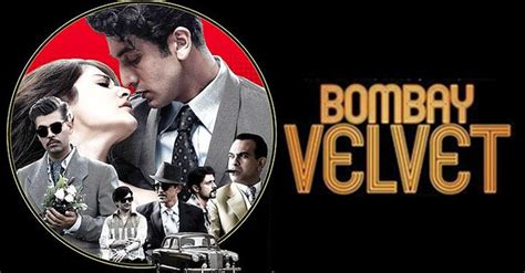 Bombay Velvet Movie Review, Ratings, Duration, Star Cast - Movies