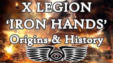 X Legion 'Iron Hands': Origins & History (Warhammer & Horus Heresy Lore) - YouTube