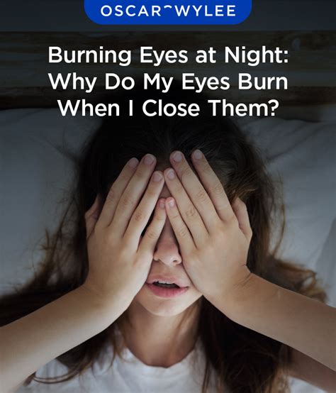 Burning Eyes at Night: Why Do My Eyes Burn When I Close Them?