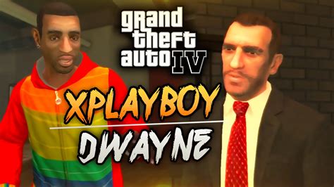 "DWAYNE & XPLAYBOY" | Grand Theft Auto: IV (serie) - YouTube