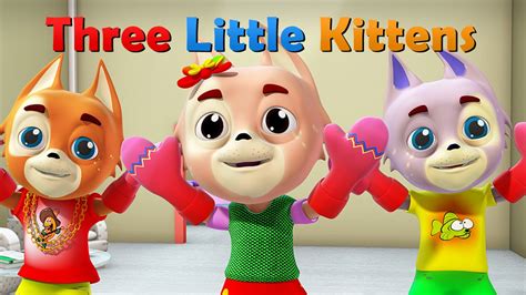 Three Little Kittens Lost Their Mittens | Nursery Rhymes For Kids - YouTube