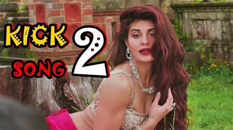 Kick 2 Song Salman Khan Jacqueline Fernandez | Kick 2 Latest Song 2018 - YouTube