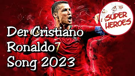 Cristiano Ronaldo Song 2023 von Super Heroes - YouTube